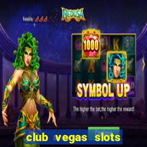 club vegas slots casino games 777